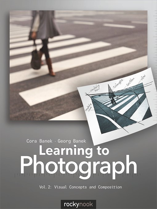 Title details for Learning to Photograph, Volume 2 by Cora Banek - Wait list